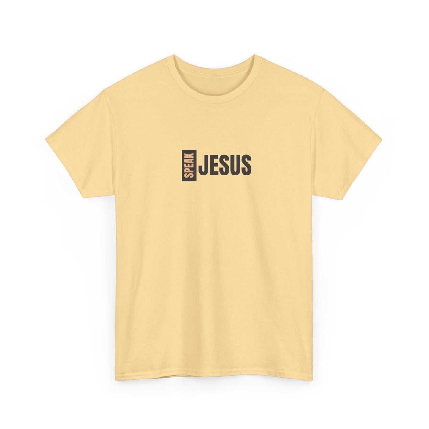 speak Jesus T-shirt