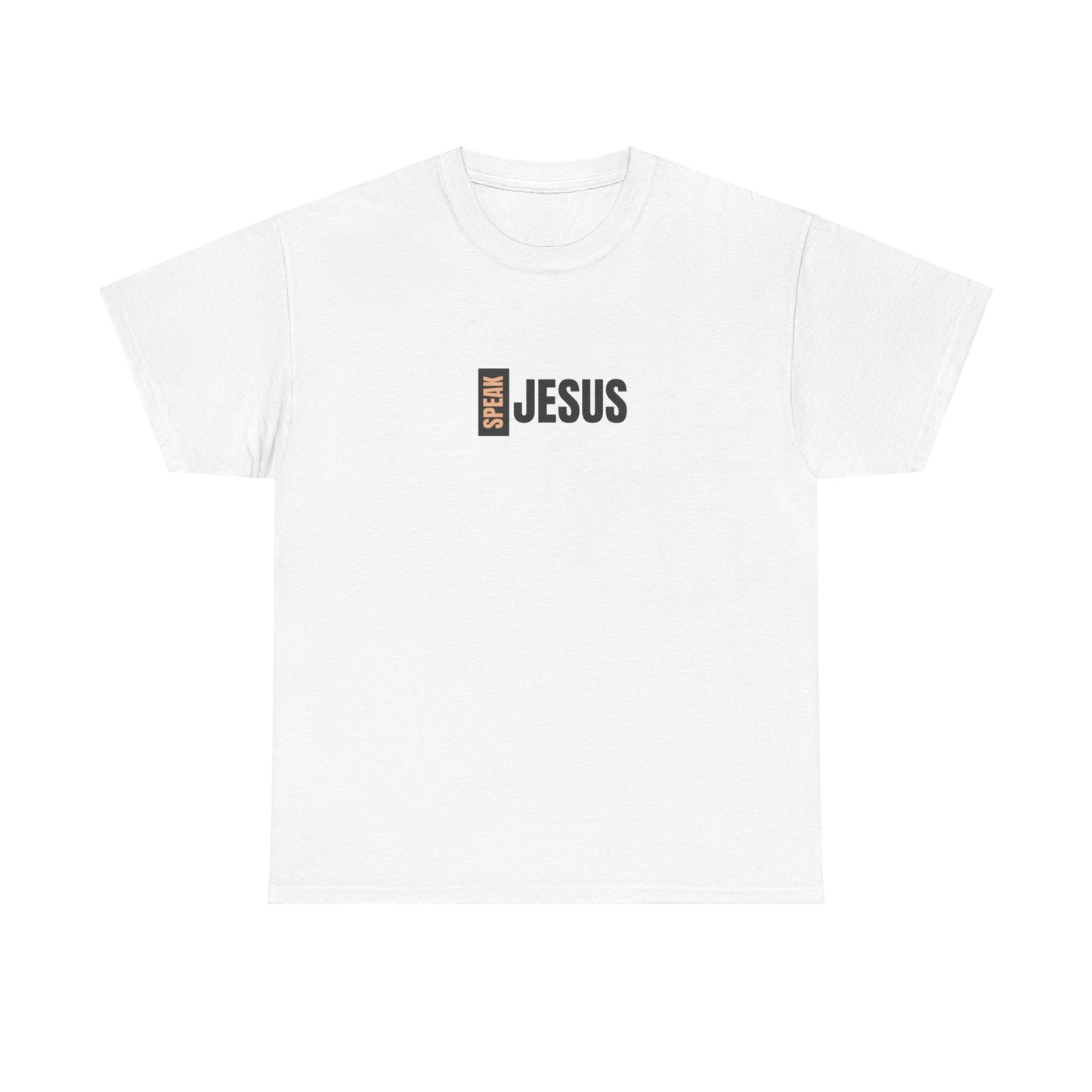 speak Jesus T-shirt